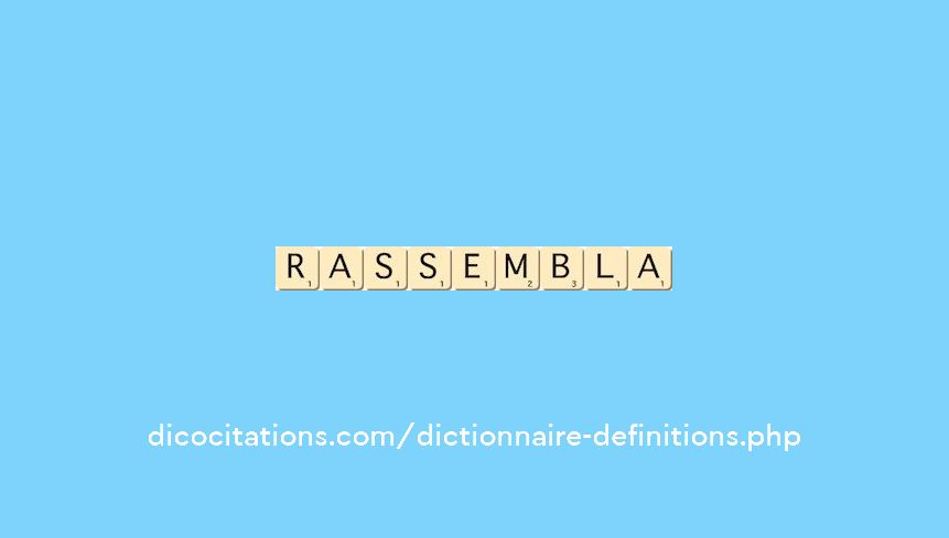 rassembla rassembla