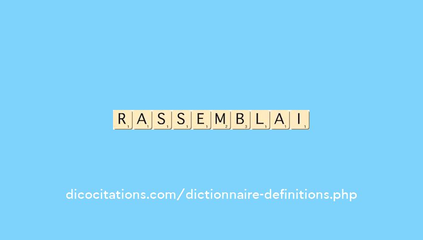 rassemblai rassemblai