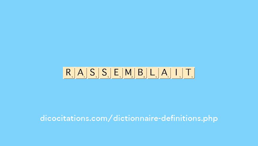 rassemblait rassemblait