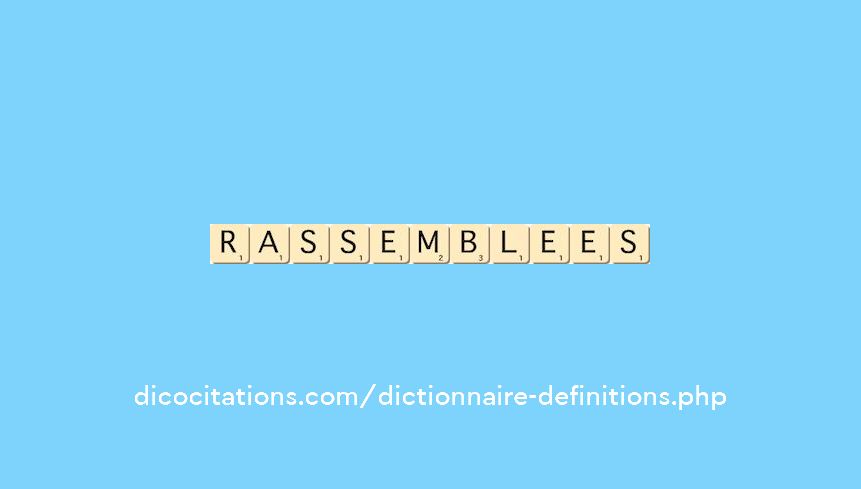 rassemblees rassemblees