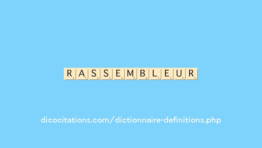 rassembleur rassembleur