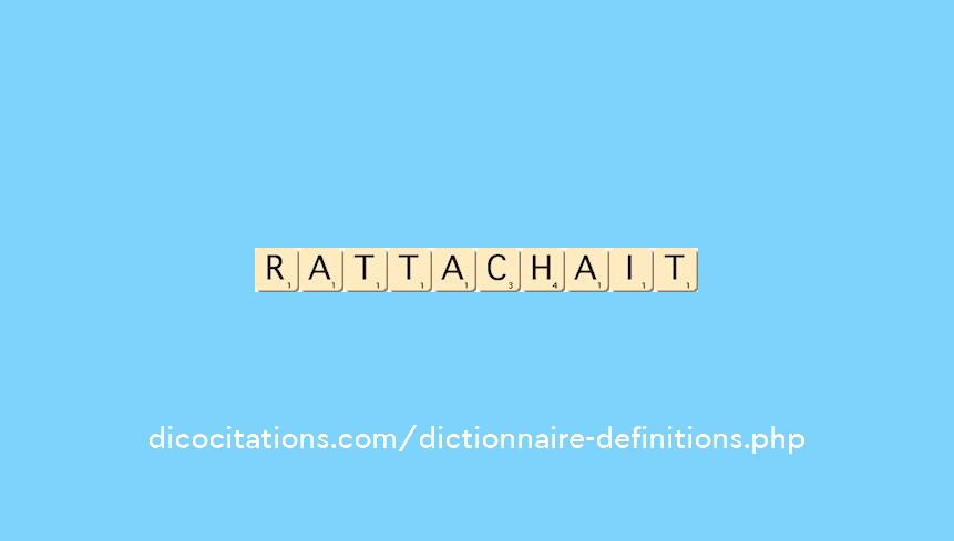 rattachait