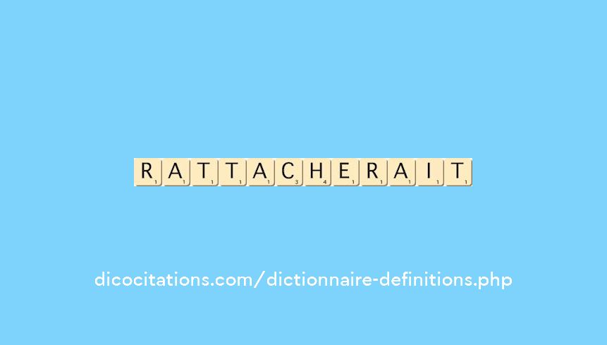 rattacherait rattacherait
