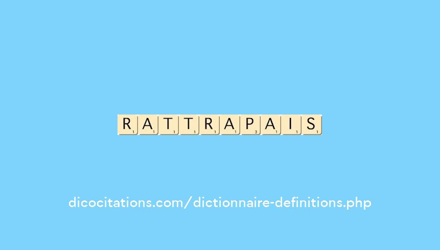 rattrapais rattrapais