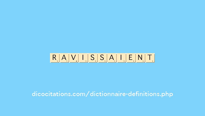 ravissaient
