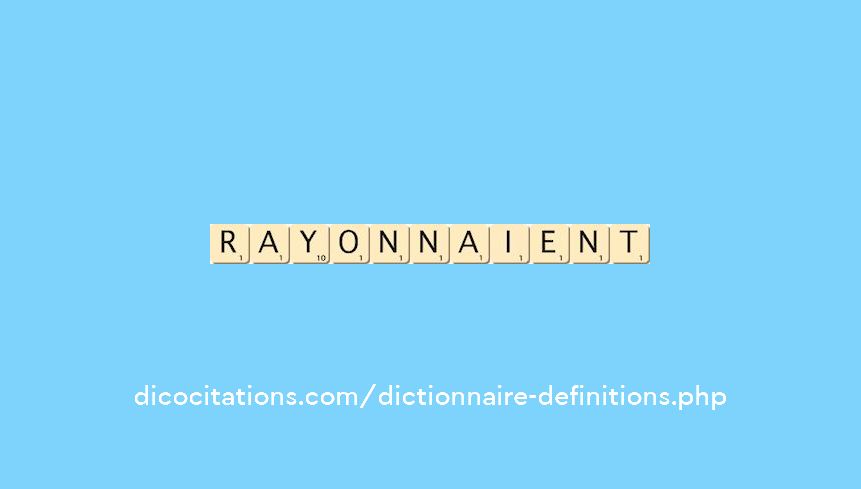 rayonnaient