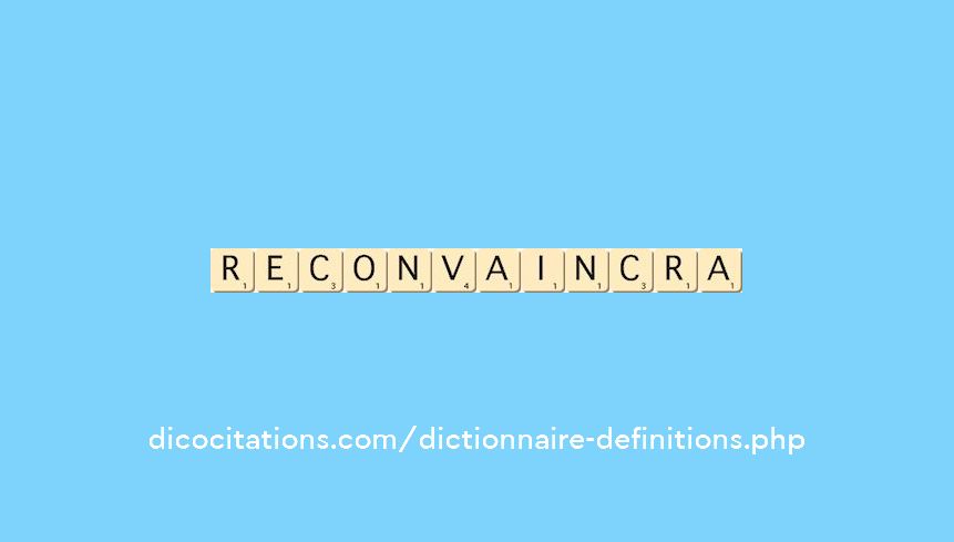 re-convaincra re-convaincra