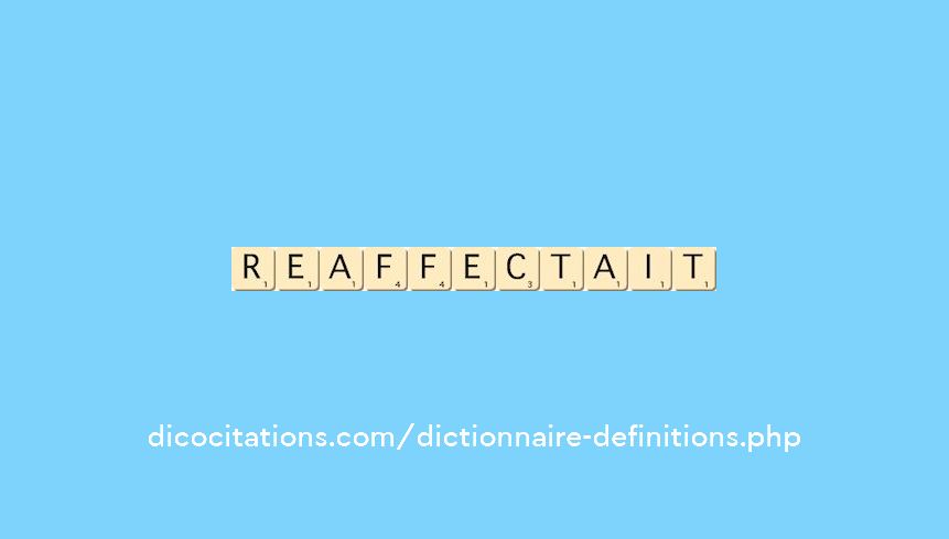 reaffectait reaffectait