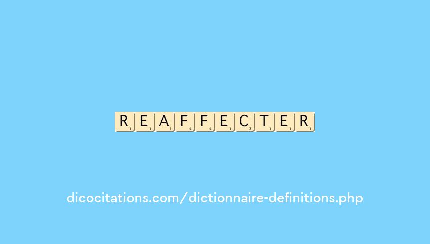 reaffecter reaffecter