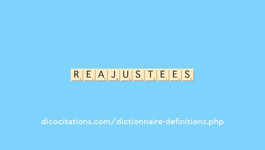 reajustees reajustees