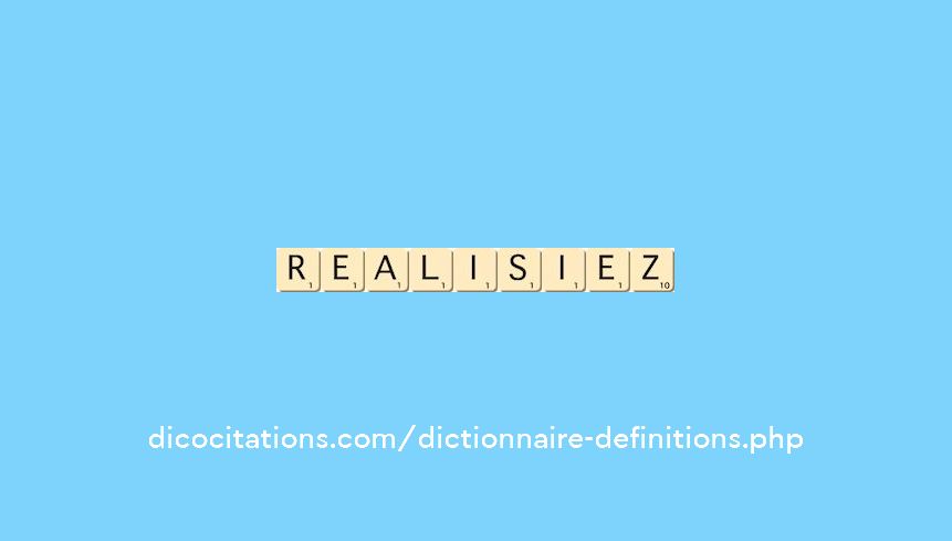 realisiez realisiez