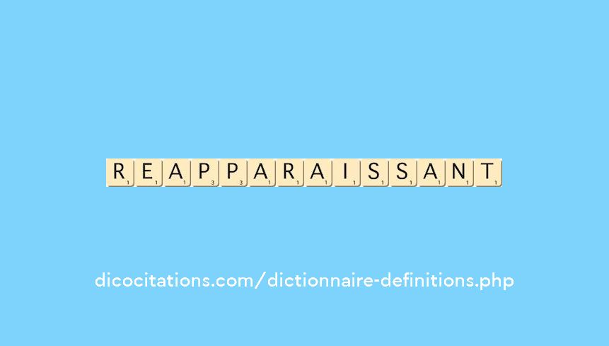 reapparaissant reapparaissant