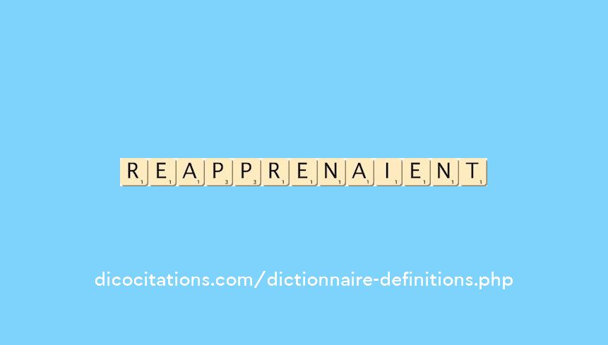 reapprenaient reapprenaient
