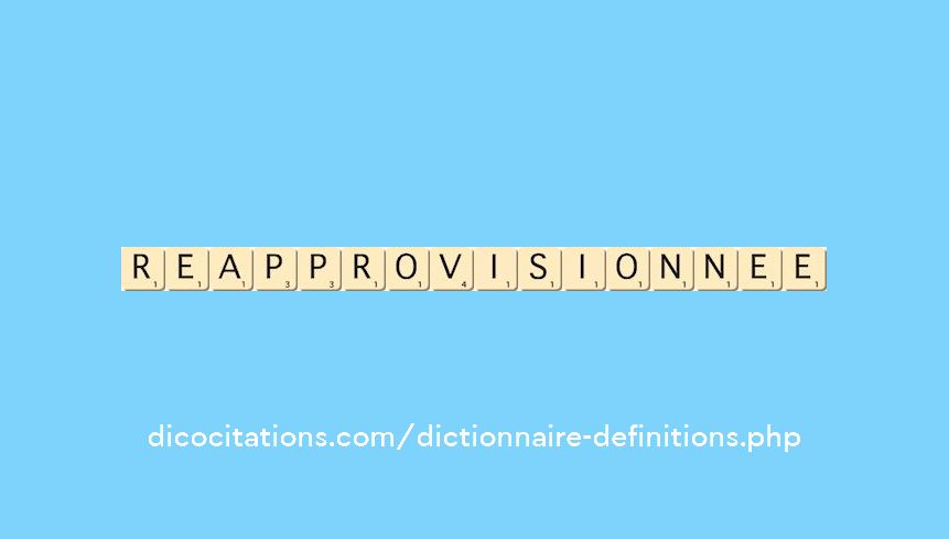 reapprovisionnee reapprovisionnee