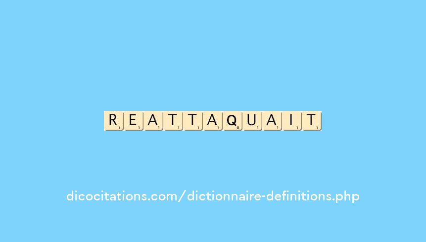 reattaquait reattaquait