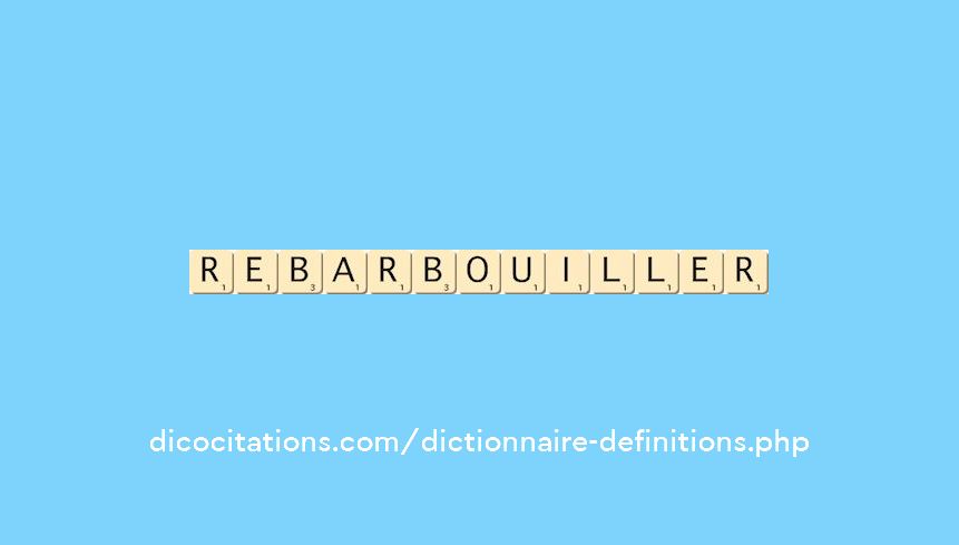 rebarbouiller