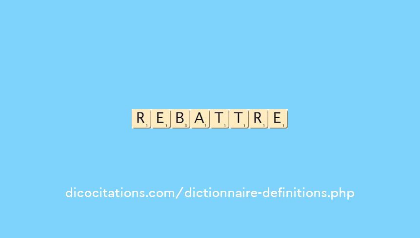 rebattre