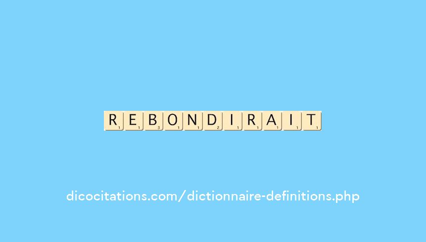 rebondirait