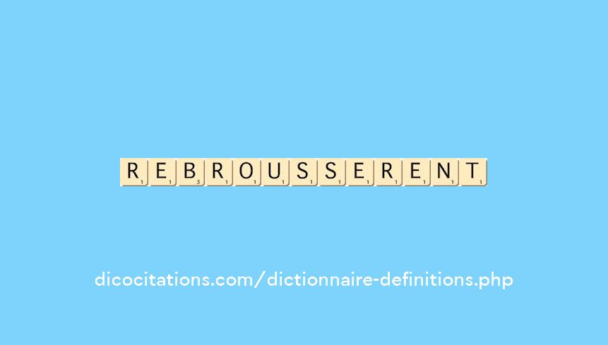 rebrousserent rebrousserent