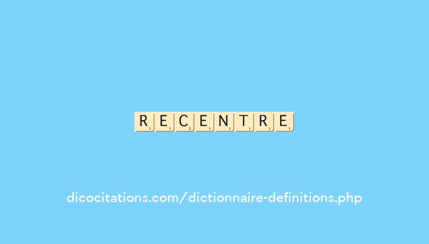 recentre