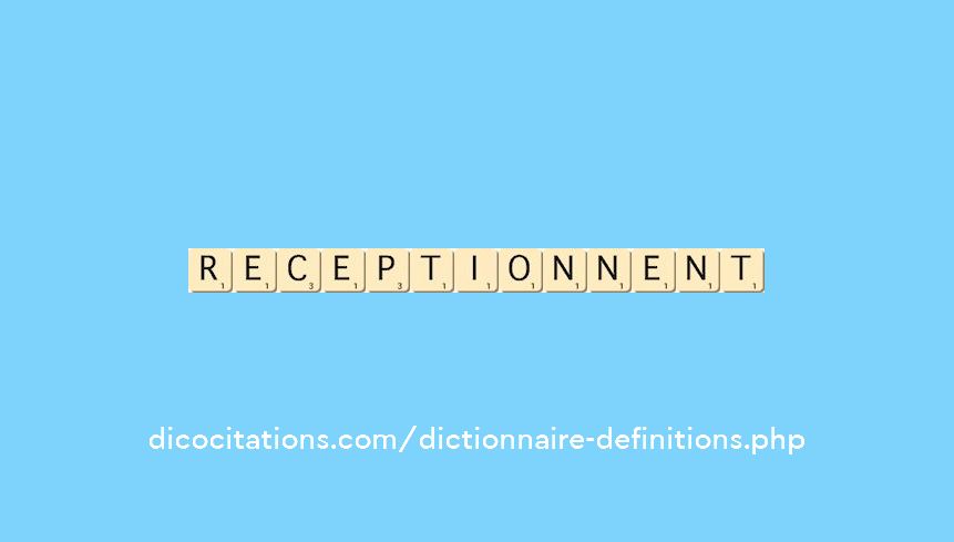 receptionnent receptionnent
