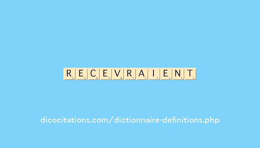recevraient recevraient