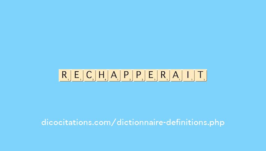 rechapperait rechapperait