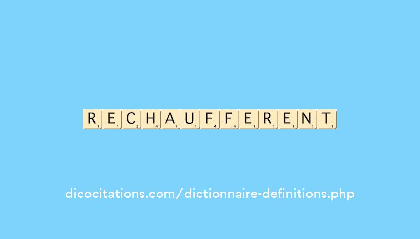 rechaufferent rechaufferent