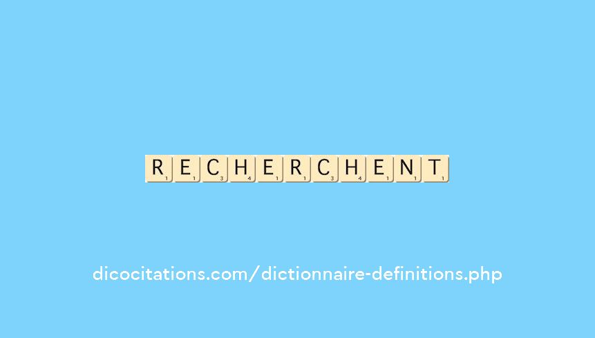recherchent recherchent