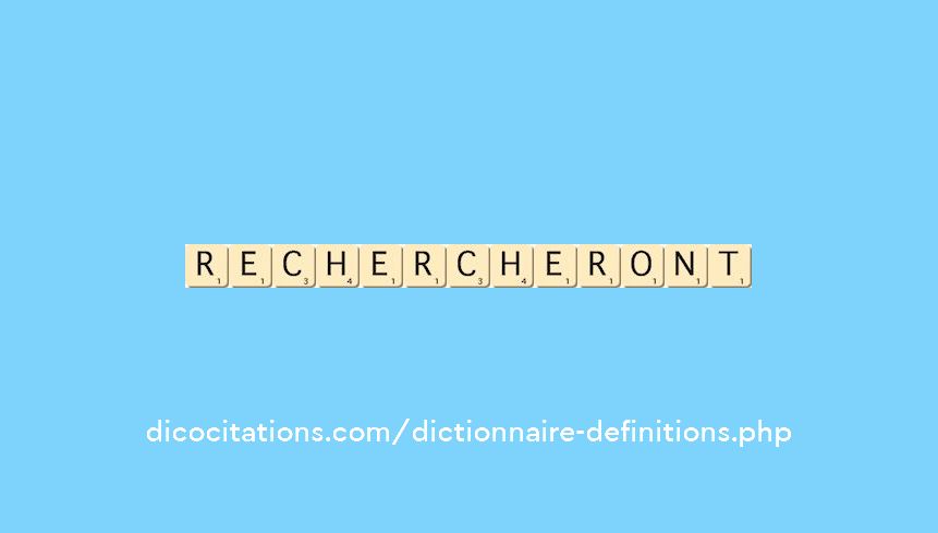 rechercheront
