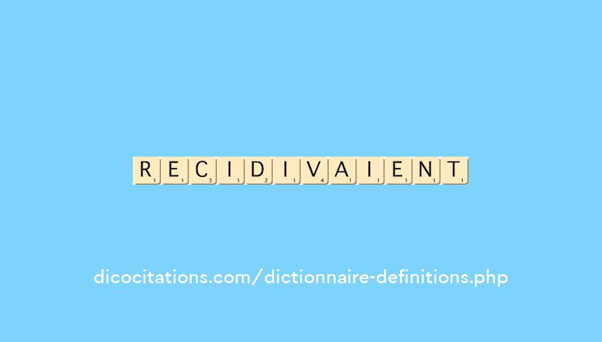 recidivaient recidivaient