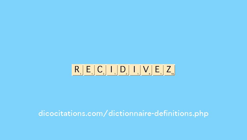 recidivez recidivez