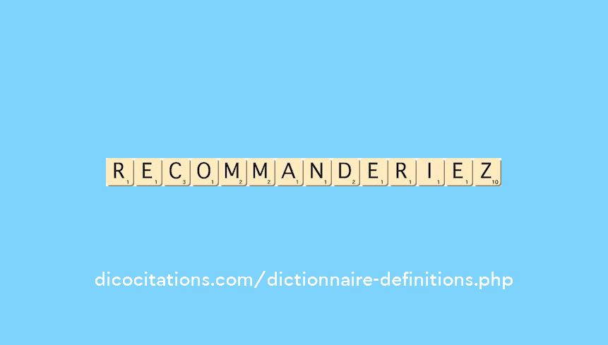 recommanderiez recommanderiez