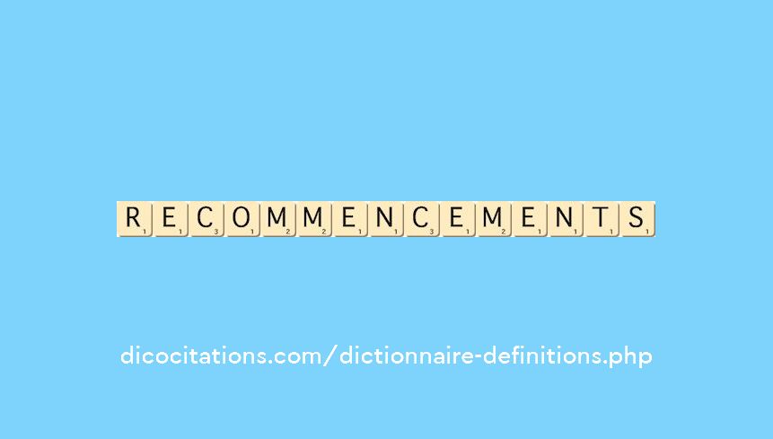 recommencements recommencements