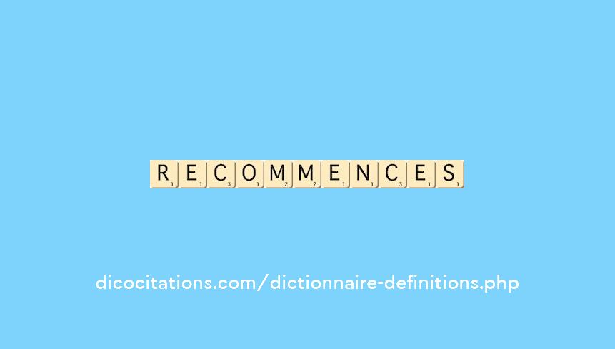 recommences recommences