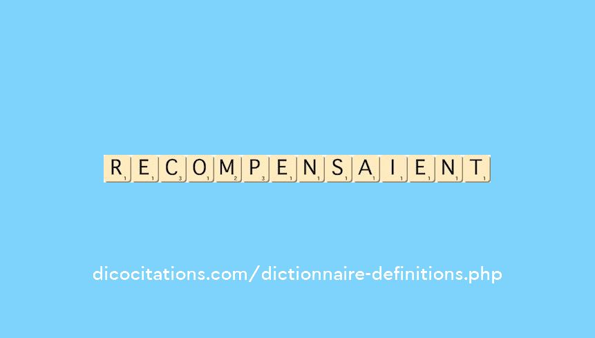 recompensaient recompensaient