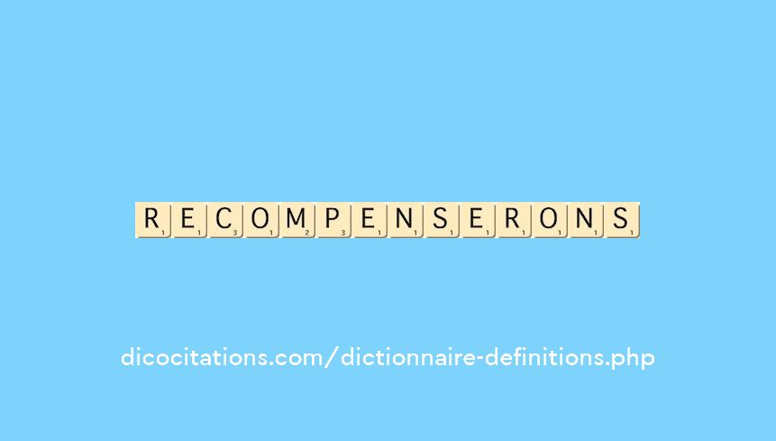 recompenserons recompenserons