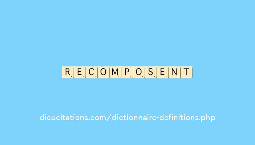 recomposent recomposent