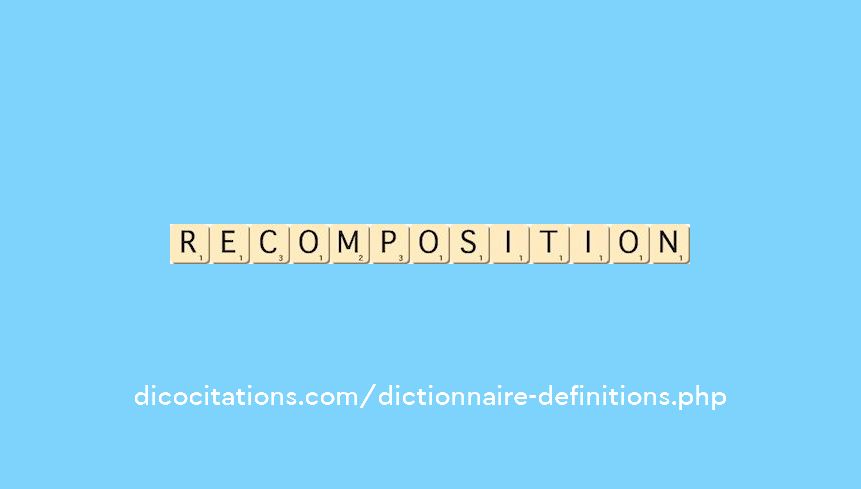 recomposition