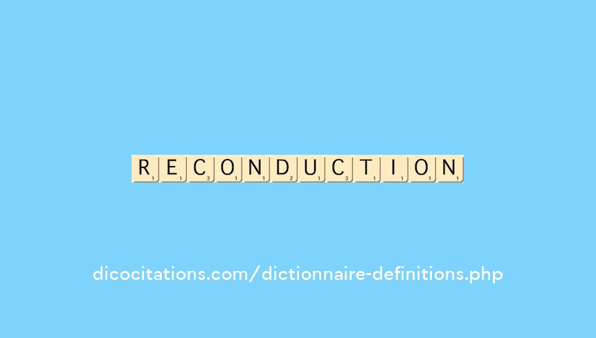 reconduction reconduction