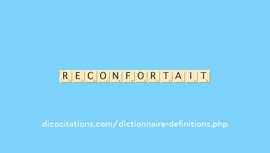 reconfortait reconfortait