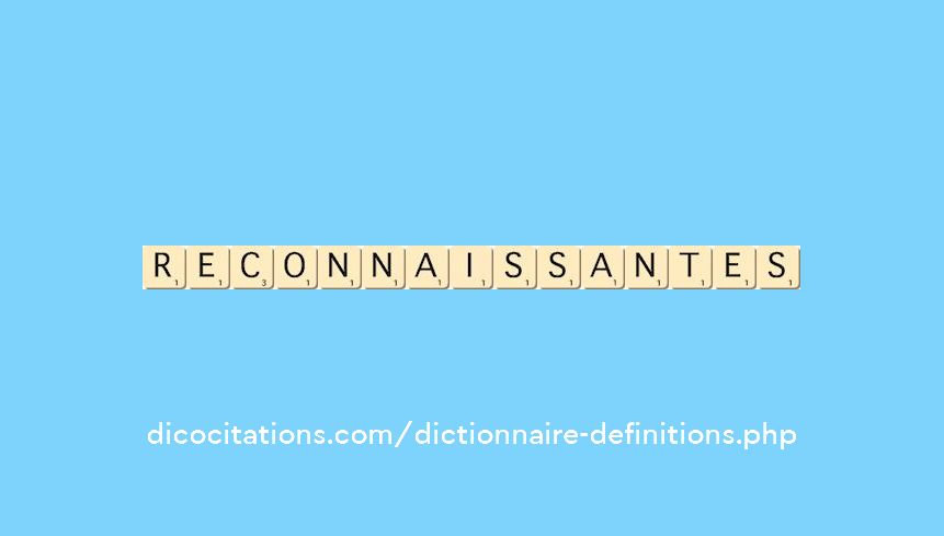 reconnaissantes