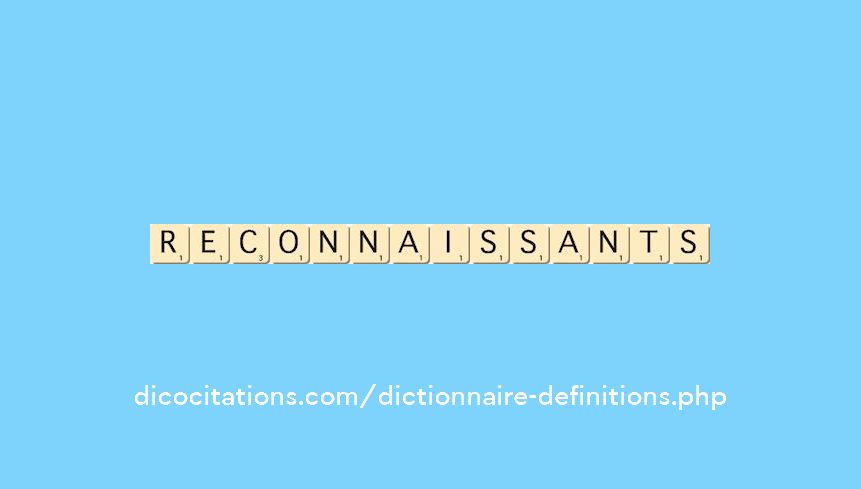 reconnaissants reconnaissants