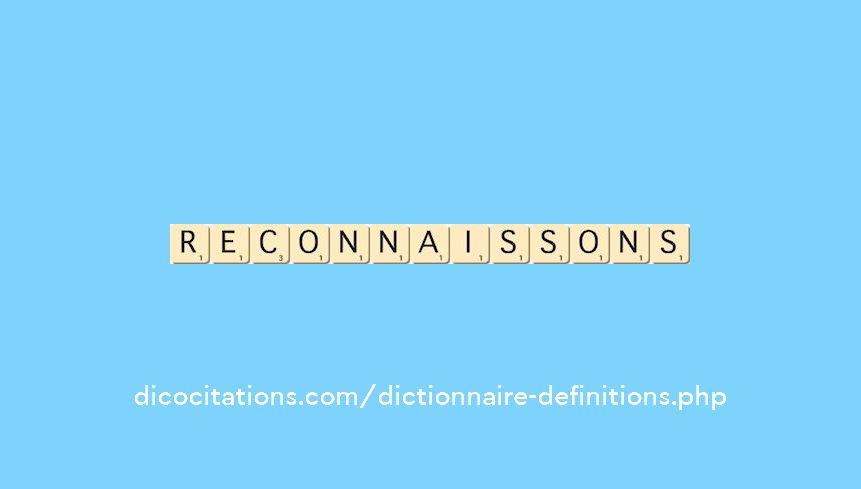 reconnaissons reconnaissons