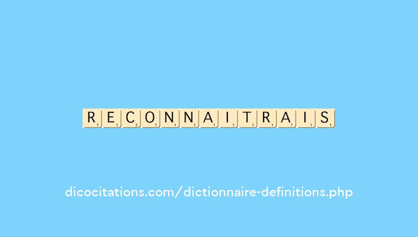 reconnaitrais