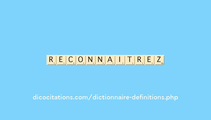 reconnaitrez