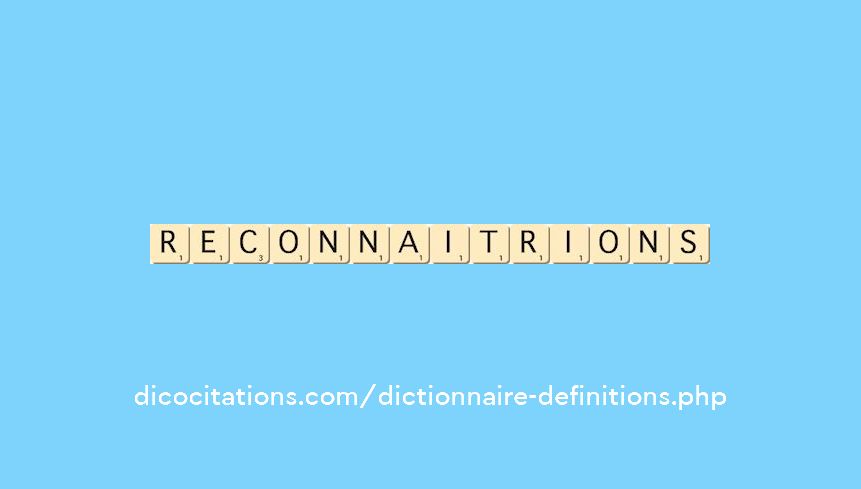 reconnaitrions reconnaitrions