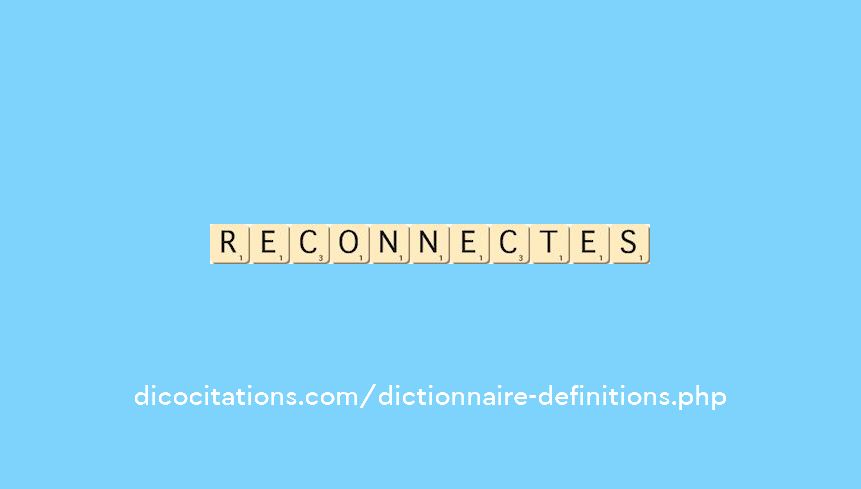 reconnectes reconnectes