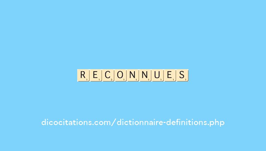 reconnues reconnues
