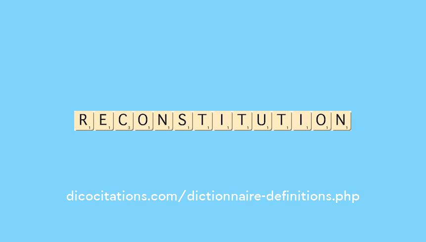 reconstitution
